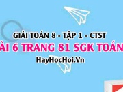 Giải bài 6 trang 81 Toán 8 Tập 1 SGK Chân trời sáng tạo